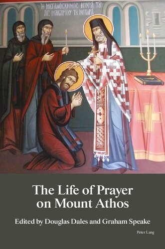 The Life Of Prayer On Mount Athos Douglas Dales Editor Graham Speake Editor