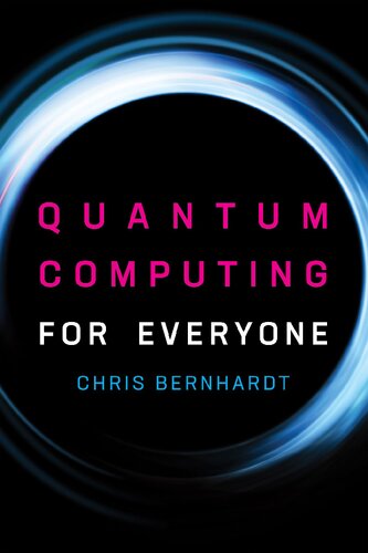 Quantum Computing For Everyone The Mit Press Illustrated Chris Bernhardt