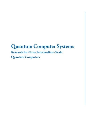 Quantum Computer Systems Research For Noisy Intermediatescale Quantum Computers Synthesis Lectures On Computer Architecture Yongshan Ding