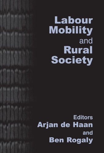 Labour Mobility And Rural Society Arjan De Haan Ben Rogaly
