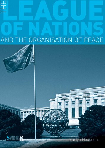 The League Of Nations And The Organization Of Peace Martyn Housden