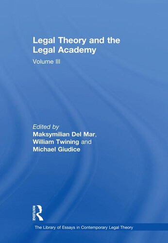 Legal Theory And The Legal Academy Volume Iii Maksymilian Del Mar
