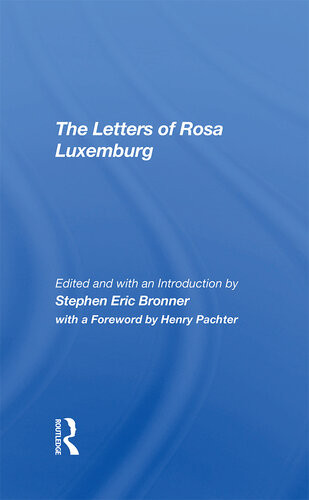 The Letters Of Rosa Luxemburg Stephen Eric Bronner