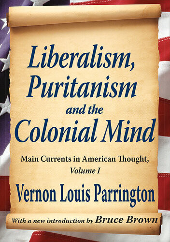 Liberalism Puritanism And The Colonial Mind Richard Labunski