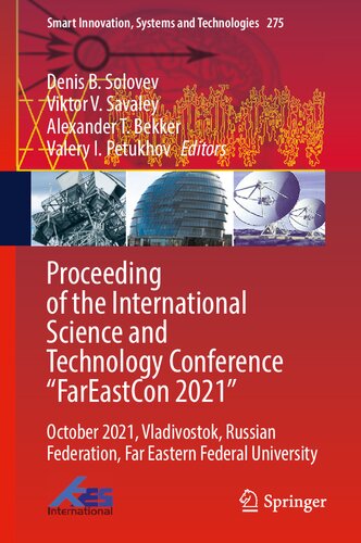 Proceeding Of The International Science And Technology Conference Fareaston 2021 October 2021 Vladivostok Russian Federation Far Eastern Federal University Denis B Solovev