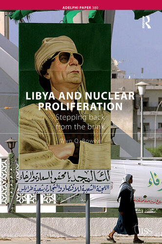 Libya And Nuclear Proliferation Stepping Back From The Brink Wyn Q Bowen