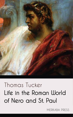 Life In The Roman World Of Nero And St Paul T G Thomas George Tucker