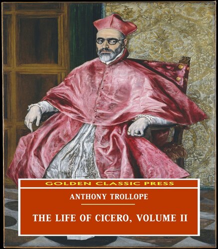 The Life Of Cicero Volume Ii Anthony Trollope