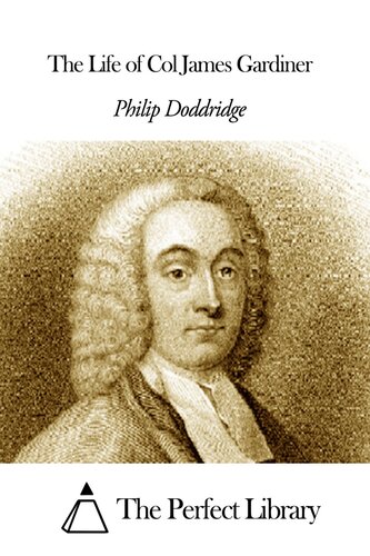 The Life Of Col James Gardiner Philip Doddridge