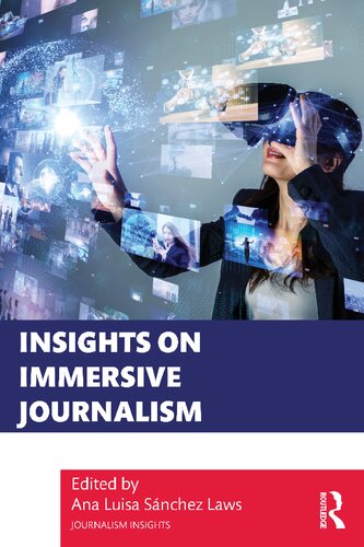 Insights On Immersive Journalism Ana Luisa Snchez Laws
