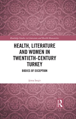 Health Literature And Women In Twentiethcentury Turkey Bodies Of Exception Ima Mir