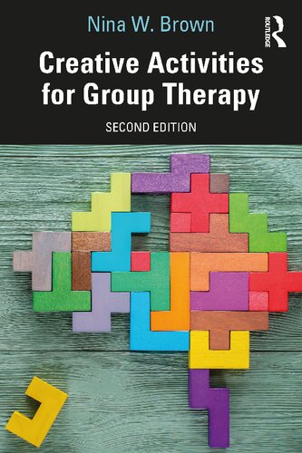 Creative Activities For Group Therapy 2nd Edition Brown Nina W