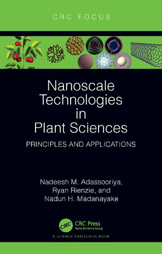 Nanoscale Technologies In Plant Sciences Principles And Applications Nadeesh M Adassooriya