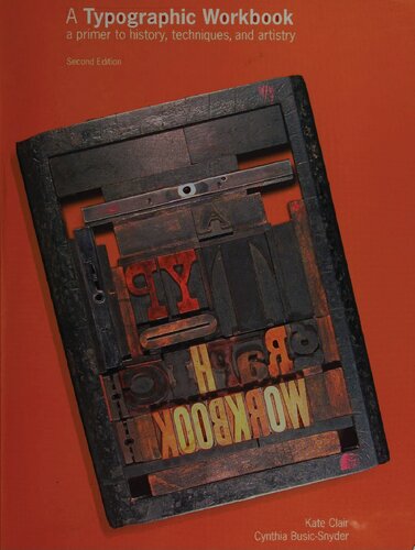 A Typographic Workbook A Primer To History Techniques And Artistry 2nd Edition Kate Clair