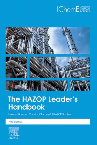 The Hazop Leaders Handbook How To Plan And Conduct Successful Hazop Studies Philip Eames
