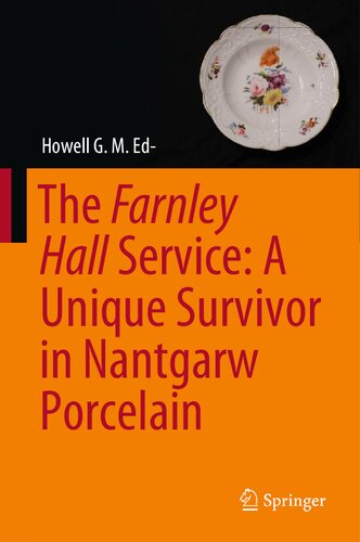 The Farnley Hall Service A Unique Survivor In Nantgarw Porcelain Howell G M Edwards