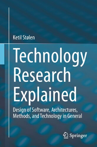 Technology Research Explained Design Of Software Architectures Methods And Technology In General Ketil Stlen