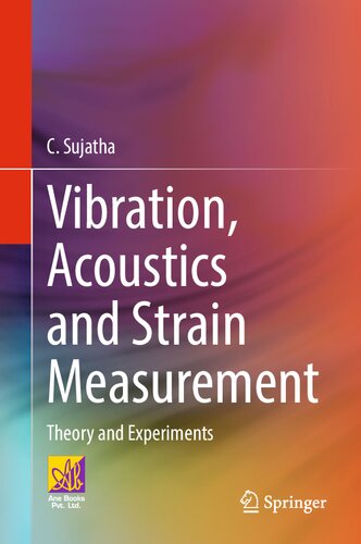 Vibration Acoustics And Strain Measurement Theory And Experiments C Sujatha