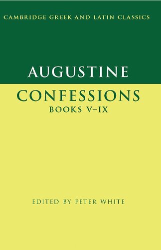 Augustine Confessions Books Vix Peter White Editor