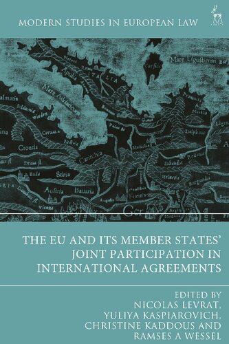 The Eu And Its Member States Joint Participation In International Agreements Modern Studies In European Law Nicolas Levrat Editor