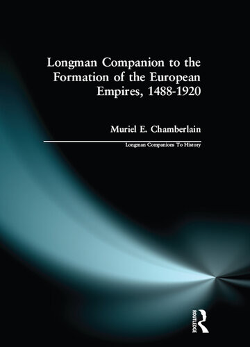 Longman Companion To The Formation Of The European Empires 14881920 Muriel E Chamberlain