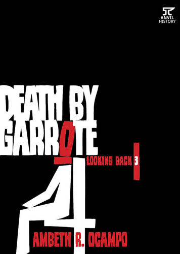 Looking Back 3 Death By Garrote Ambeth Ocampo