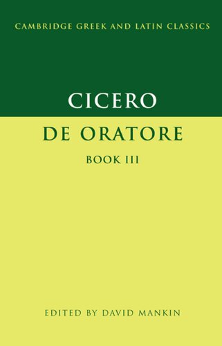 Cicero De Oratore Book Iii David Mankin Editor