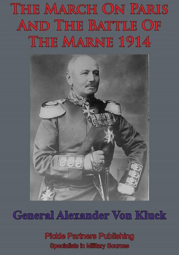 March On Paris And The Battle Of The Marne 1914 General Alexander Von Kluck