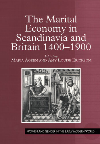 The Marital Economy In Scandinavia And Britain 14001900 Maria Gren