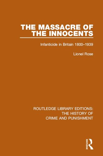 Massacre Of The Innocents Infanticide In Great Britain 18001939 Lionel Rose