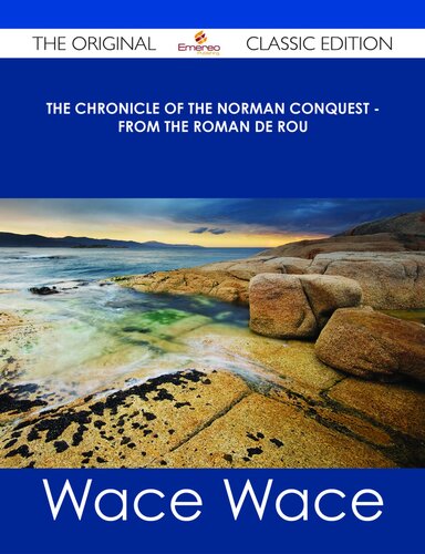 Master Wace His Chronicle Of The Norman Conquest From The Roman De Rou Wace