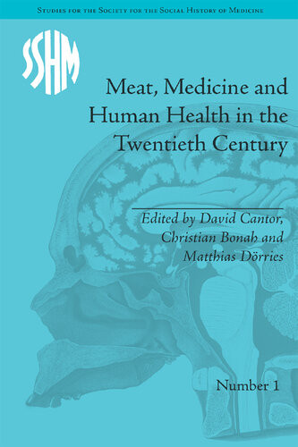 Meat Medicine And Human Health In The Twentieth Century Christian Bonah