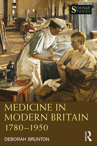 Medicine In Modern Britain 17801950 Deborah Brunton