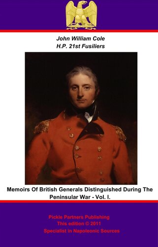 Memoirs Of British Generals Distinguished During The Peninsular War Vol I John William Cole