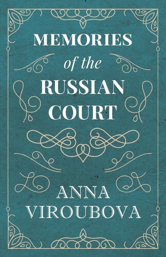 Memories Of The Russian Court Anna Viroubova