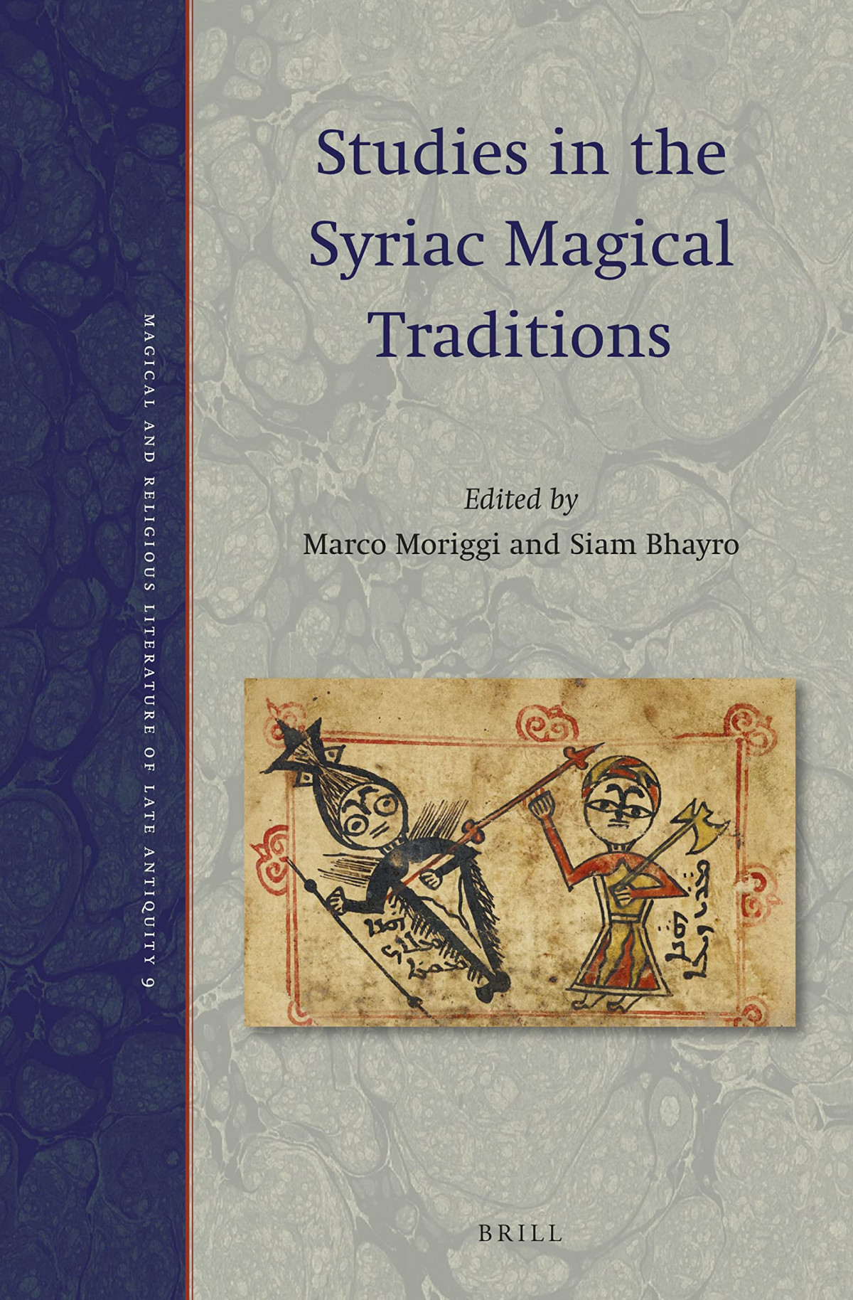 Studies In The Syriac Magical Traditions Marco Moriggi Siam Bhayro