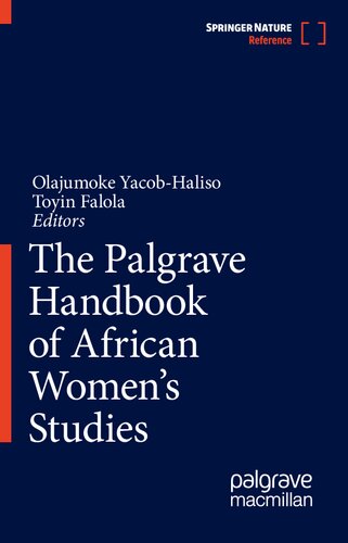 The Palgrave Handbook Of African Womens Studies 1 Olajumoke Yacobhaliso
