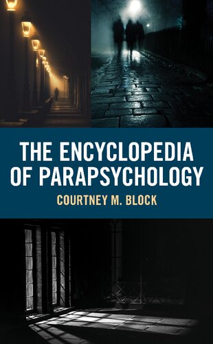 The Encyclopedia Of Parapsychology Courtney M Block