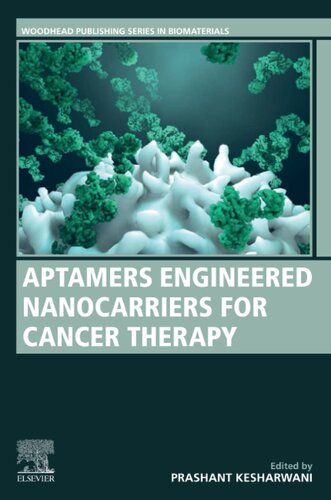 Aptamers Engineered Nanocarriers For Cancer Therapy Prashant Kesharwani