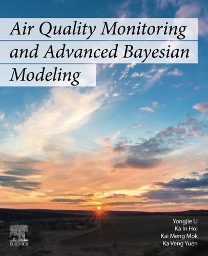 Air Quality Monitoring And Advanced Bayesian Modeling Yongjie Li