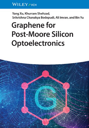 Graphene For Postmoore Silicon Optoelectronics Ang Xu Khurram Shehzad