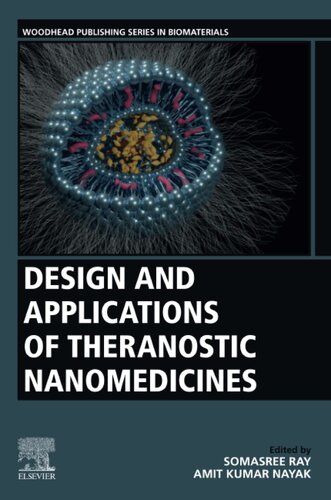 Design And Applications Of Theranostic Nanomedicines Somasree Ray