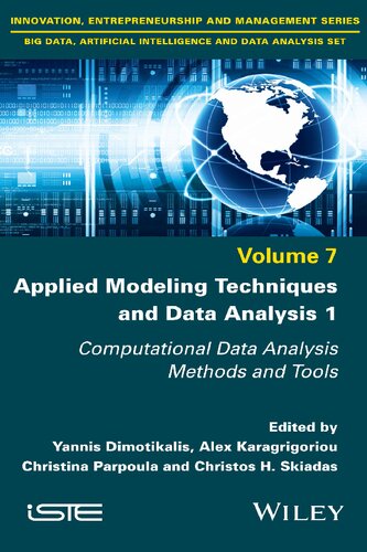 Applied Modeling Techniques And Data Analysis 1 Computational Data Analysis Methods And Tools 1st Edition Yiannis Dimotikalis