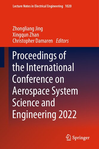 Proceedings Of The International Conference On Aerospace System Science And Engineering 2022 Zhongliang Jing
