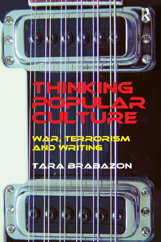 Thinking Popular Culture War Terrorism And Writing Tara Brabazon