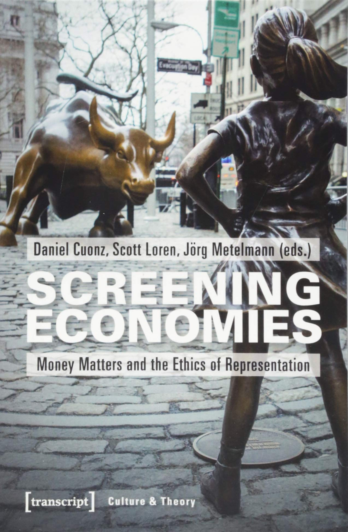 Screening Economies Money Matters And The Ethics Of Representation Daniel Cuonz Editor