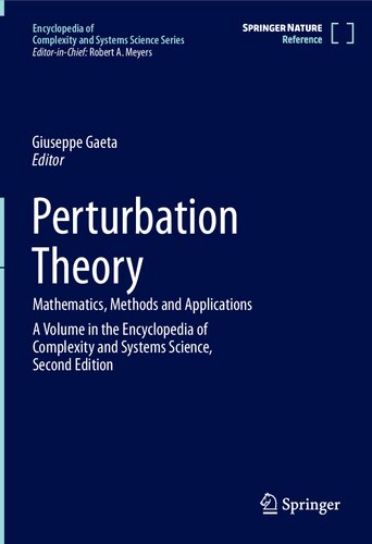 Perturbation Theory Mathematics Methods And Applications A Volume In The Encyclopedia Of Complexity And Systems Science Second Edition 2nd Edition Giuseppe Gaeta
