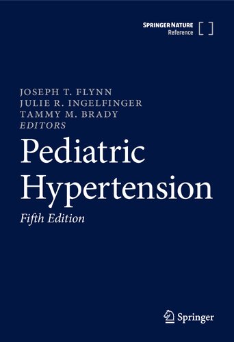 Pediatric Hypertension 5th 5th Ed 2023 Joseph T Flynn Julie R Ingelfinger