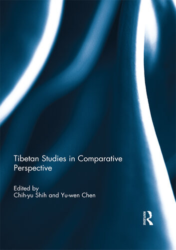 Tibetan Studies In Comparative Perspective Chihyu Shih Yuwen Chen