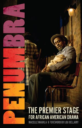 Penumbra The Premier Stage For African American Drama 1st Edition Macelle Mahala
